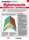 Korepetycje budowlane. Lekcja 10. Wykończenie dachu i poddasza